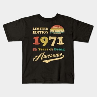 Made In August 1971 53 Years Of Being Awesome Vintage 53rd Birthday Kids T-Shirt